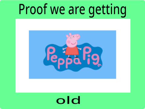 Proof we are getting old