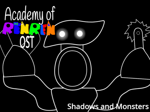 Academy of Renren OST: Shadows and monsters