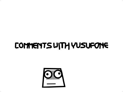 Random Comments With @yusufone !