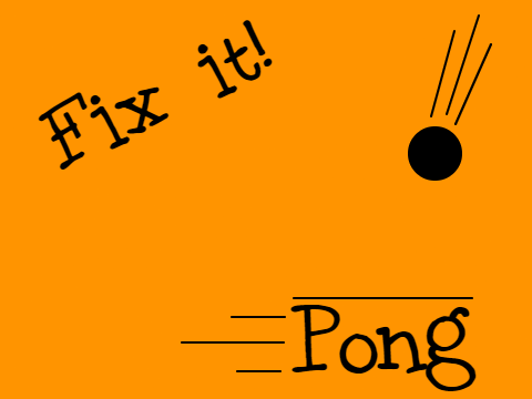 Fix It: Pong!